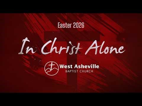 In Christ Alone - Easter 2026 Dramatic Musical Presentation