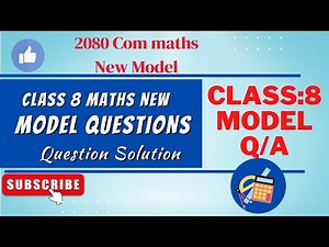 Class 8 mathematics new model question solution 2080