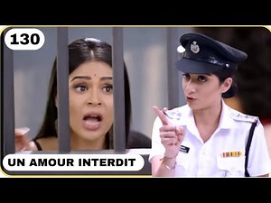 Un Amour Interdit – Ep 130 – Quand le cœur défie les règles – Série en français – HD. Résumé