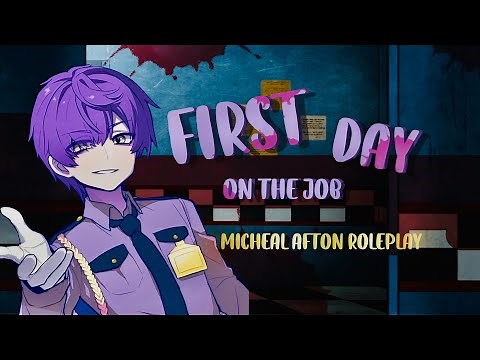 [] Micheal Afton Roleplay ASMR []First Day on the Job.