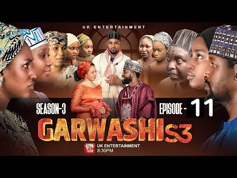 GARWASHI Season 3 Episode 11 – Hausa Series 2025 | Full Episode | Trending Hausa Drama