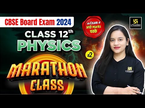 Class 12 Physics Marathon#2 | Physics Full Syllabus Revision |Class 12th CBSE Boards |Harshita Ma'am