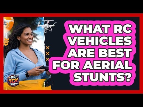 What RC Vehicles Are Best For Aerial Stunts? - RC Toy Central