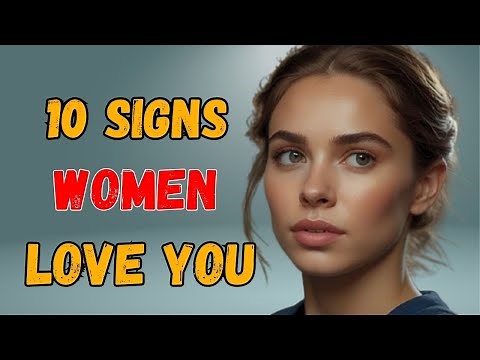 Here's How Women Get Your Attention: 10 Signs a Woman Loves You