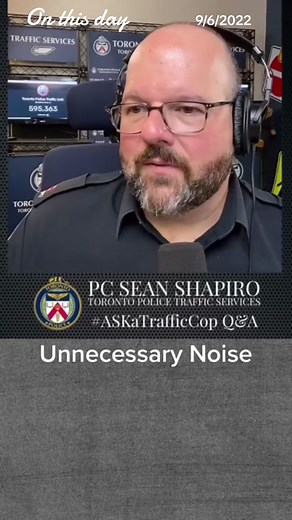 #onthisday @PC Sean Shapiro #ASKaTrafficCop talking about unnecessary noise under the Ontario Highway Traffic Act. #Toronto #Police