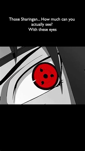 Those Sharingan... How much can you actually see? With these eyes now, Itachi! #animeamv #dnb