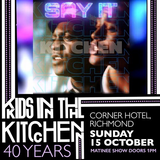 Join us as Kids in the Kitchen celebrate their 40th Anniversary with an infectious matinee show in the bandroom! 🪩✨ Featuring all original band members playing some of their biggest 80's inspired hits, including 'Shine' and 'Terrain'. This one is sure to be one for the memory books, so get your tickets before they sell out! 🕺 Sun 15 Oct | rb.gy/12q49 [VD: A video with snippets of music videos from Kids in The Kitchen playing with a voiceover and text that shares information for an upcoming mat