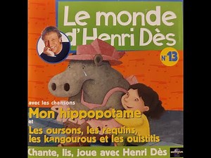 "Le Monde d'Henri Dès" (N°13) - Mon Hippopotame