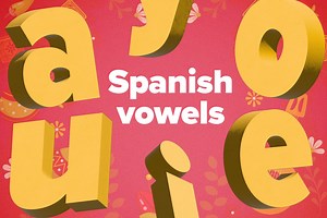 Spanish Vowels (With Audio and Examples) | FluentU Spanish Blog