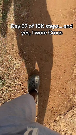 Walking 10K Steps in Crocs: Day 37