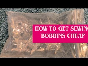 How to get sewing bobbins cheap