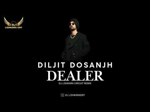 DILJIT DOSANJH - DEALER Remix - CURICUT REMIX - DJ LISHKARA || DOWNLOAD LINK IN DESCRIPTION