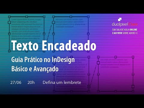 Guia Prático sobre texto encadeado no Indesign