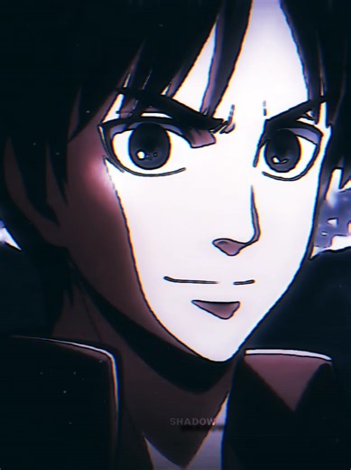 Eren Yeager: Edits from Attack on Titan
