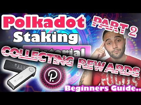 How To Stake Polkadot [Part 2 - Collecting Rewards]