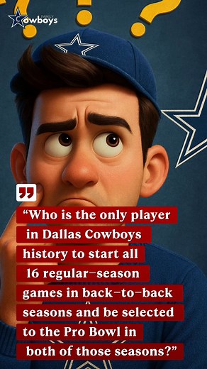“Who is the only player in Dallas Cowboys history to start all 16 regular-season games in back-to-back seasons and be selected to the Pro Bowl in both of those seasons?”⭐️💙 #CowboysNation #DC4L #dallascowboys | Cowboys Family