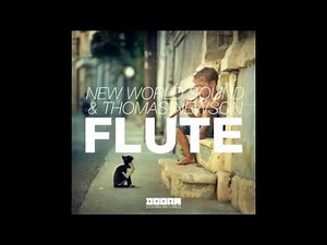 Flute New World Sound & Thomas Newson - Official Audio HD