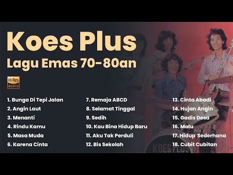 KOES PLUS Full Album Nostalgia – Lagu Lawas Indonesia Terpopuler Sepanjang Masa