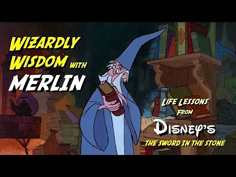 Wizardly Wisdom with Merlin: Life Lessons from Disney's The Sword in the Stone