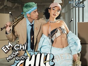 又一首超洗脑越南reggaeton曲风神曲席卷短视频平台！MỸ MỸ（美美）+嘻哈巨匠OSAD《CHỈ MUỐN ĐƯỢC CHILL (POPPIN’)》