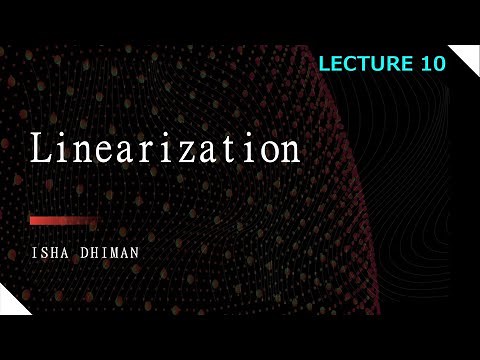 Lecture 10 : Linearization in Mathematical Modeling