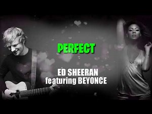 Ed Sheeran feat. Beyonce - Perfect ( KARAOKE with CHORUS/ BACKING VOCALS )