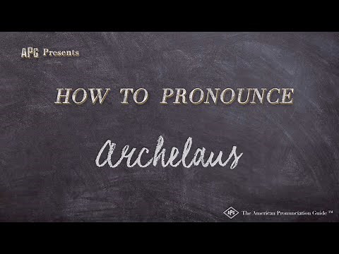 How to Pronounce Archelaus (Real Life Examples!)