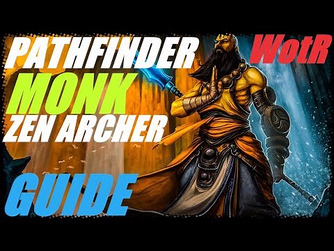 Pathfinder: WotR - Zen Archer Monk Starting Build - Beginner's Guide [2021] [1080p HD]