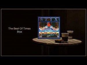 Styx - The Best Of Times / FLAC