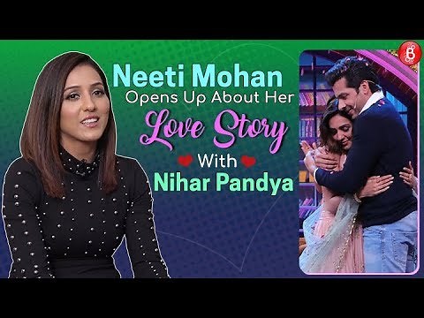 Neeti Mohan Answers Tough Questions On Her Love Story With Nihar Pandya