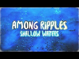Among Ripples: Shallow Waters - Previs Trailer