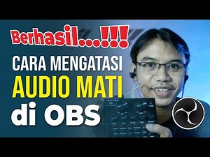 Berhasil....!!! Begini cara mengatasi Audio mati di OBS