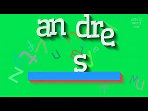 How to say "andres"! (High Quality Voices)