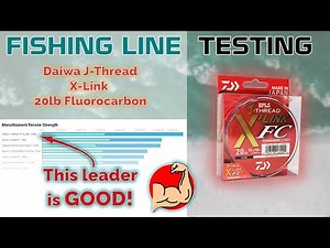 Fishing Line Testing - Daiwa X-Link 20lb Fluorocarbon