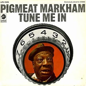 Pigmeat Markham - Tune Me In