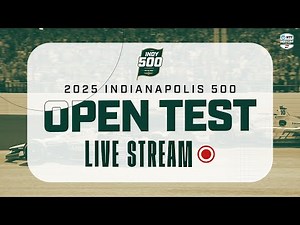 LIVE: 2025 Indianapolis 500 Open Test | Day 1 from Indianapolis Motor Speedway | INDYCAR SERIES
