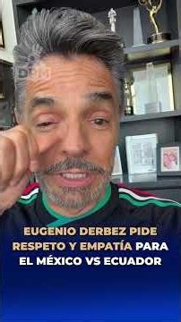 Eugenio Derbez calls for RESPECT and EMPATHY for Mexico VS Ecuador | DPM