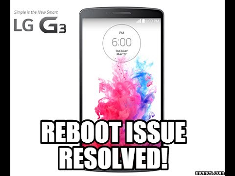 RESOLVED! LG G3 Reboot Restart loop issue