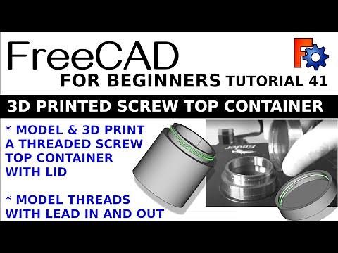 Learning FreeCAD For Beginners 41 : Screw Top Container | 3D Printing and Modelling | Threaded Lid