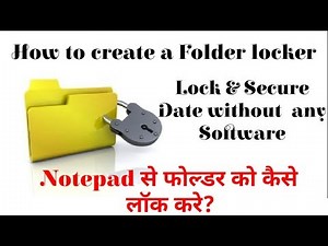 How to create a Folder Locker using Notepad| Lock Folder without any software