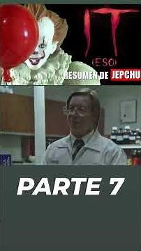 IT (Eso) - Jepchu Summary (Part 7)