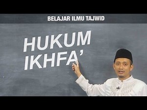 Belajar Tajwid (11): Hukum Ikhfa' - Ustadz Ulin Nuha al-Hafidz