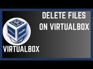 How To Delete A Project Or A Files In VirtualBox
