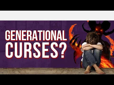 Generational Curses and Demonic Strongholds