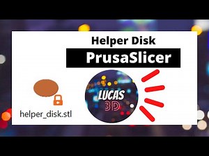 PrusaSlicer - Helper Disk