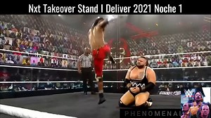 Eventos del Pasado Nxt Takeover Stand I Deliver 2021 Noche 1 | Then, Now, Forever | Facebook