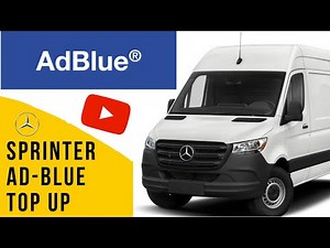 How to Fill AdBlue Mercedes Sprinter 2016 - 2021