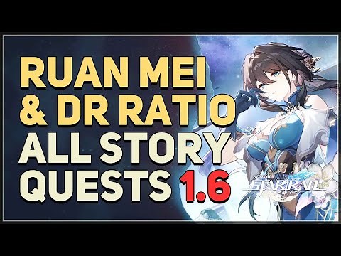 Ruan Mei & Dr Ratio All Story Quests Honkai Star Rail 1.6