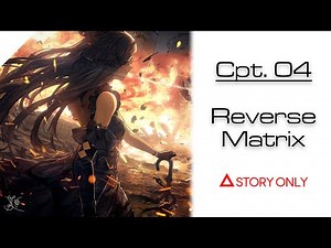 【Girls' Frontline 2】Chapter 04 - Reverse Matrix : Story Collection