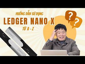 Hướng dẫn từ A đến Z cách sử dụng Ledger Nano X cho người mới | Tập 2 DigiBit Tutorial